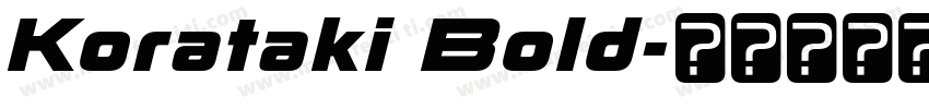 Korataki Bold字体转换